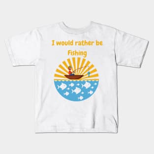 I would rather be fishing Graphic Kids T-Shirt